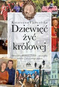 Dziewięć żyć królowej. Autor: Floryańska Katarzyna. Dobreksiazki.pl Okładka książki Dziewięć żyć królowej