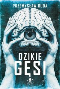 Dzikie gęsi. Autor: Duda Przemysław. Dobreksiazki.pl Okładka książki Dzikie gęsi