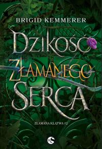 Okładka książki Dzikość złamanego serca w.2