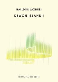 Dzwon Islandii. Autor: Halldór Laxness. Dobreksiazki.pl Okładka książki Dzwon Islandii