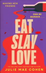 Eat Slay Love. Autor: Cohen Julie Mae. Dobreksiazki.pl Okładka książki Eat Slay Love