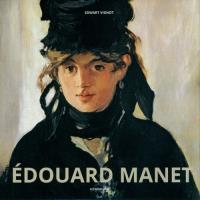 Edouard Manet. Autor: EDWART VIGNOT. Dobreksiazki.pl Okładka książki Edouard Manet