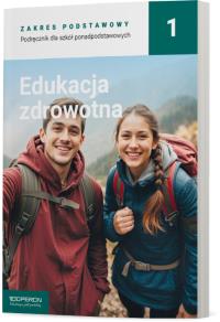 Edukacja zdrowotna LO 1 Podręcznik ZP. Autor: Myrcik Katarzyna, Beata Jakubik, Renata Szymańska. Dobreksiazki.pl Okładka książki Edukacja zdrowotna LO 1 Podręcznik ZP