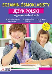 Egzamin ósmoklasisty. Język polski. Przygotowanie i ćwiczenia.. Autor: Magdalena Żukowska-Bąk. Dobreksiazki.pl Okładka książki Egzamin ósmoklasisty. Język polski. Przygotowanie i ćwiczenia.