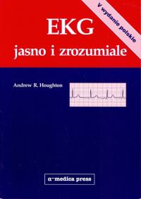 EKG jasno i zrozumiale (V wyd.). Autor: Houghton Andrew R.. Dobreksiazki.pl Okładka książki EKG jasno i zrozumiale (V wyd.)