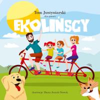 Ekolińscy. Autor: Tom Justyniarski. Dobreksiazki.pl Okładka książki Ekolińscy