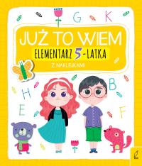 Elementarz 5-latka z naklejkami. Już to wiem. Autor: Katarzyna Borecka. Dobreksiazki.pl Okładka książki Elementarz 5-latka z naklejkami. Już to wiem