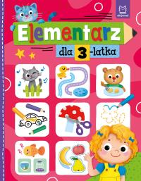 Elementarz dla 3-latka. Autor: Podgórska Anna. Dobreksiazki.pl Okładka książki Elementarz dla 3-latka