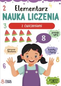 Elementarz nauka liczenia z ćwiczeniami.. Autor: Monika Majewska. Dobreksiazki.pl Okładka książki Elementarz nauka liczenia z ćwiczeniami.