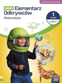 Okładka książki Elementarz odkrywców Nowy Matematyka 1 podr. cz.1