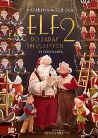 Elf do zadań specjalnych. Tom 2. Autor: Wierzbicka Katarzyna. Dobreksiazki.pl Okładka książki Elf do zadań specjalnych. Tom 2