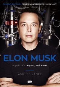 Elon Musk. Biografia twórcy PayPala, Tesli i SpaceX. Autor: Ashlee Vance. Dobreksiazki.pl Okładka książki Elon Musk. Biografia twórcy PayPala, Tesli i SpaceX