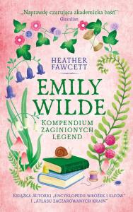 Emily Wilde Kompendium zaginionych legend. Autor: Fawcett Heather. Dobreksiazki.pl Okładka książki Emily Wilde Kompendium zaginionych legend