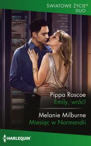 Emily, wróć!. Autor: Pippa Roscoe Melanie Milburne. Dobreksiazki.pl Okładka książki Emily, wróć!