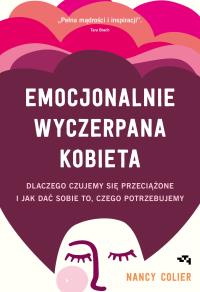 Emocjonalnie wyczerpana kobieta. Autor: Colier Nancy. Dobreksiazki.pl Okładka książki Emocjonalnie wyczerpana kobieta