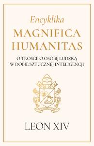 Okładka książki Encyklika Magnifica Humanitas. O trosce o osobę ludzką w dobie sztucznej inteligencji