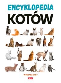 Encyklopedia kotów. Autor: Praca zbiorowa. Dobreksiazki.pl Okładka książki Encyklopedia kotów