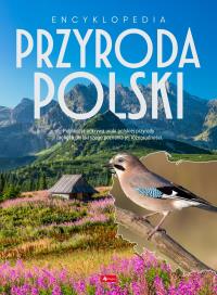 Encyklopedia Przyroda Polski. Autor: Opracowanie zbiorowe. Dobreksiazki.pl Okładka książki Encyklopedia Przyroda Polski