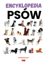 Encyklopedia psów. Autor: Praca zbiorowa. Dobreksiazki.pl Okładka książki Encyklopedia psów