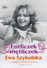 Entliczek, mętliczek. Ewa Szykulska w rozmowie z Karoliną Prewęcką. Autor: Szykulska Ewa, Prewęcka Karolina. Dobreksiazki.pl Okładka książki Entliczek, mętliczek. Ewa Szykulska w rozmowie z Karoliną Prewęcką