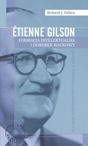 Okładka książki Etienne Gilson Formacja intelektualna i dorobek naukowy