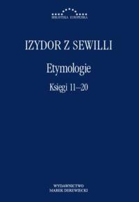 Okładka książki Etymologie. Księgi 11-20