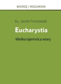 Okładka książki Eucharystia. Wielka tajemnica wiary