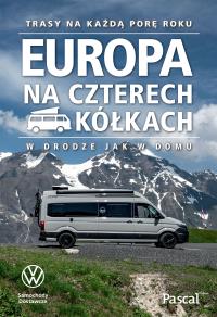 Okładka książki Europa na czterech kółkach. Trasy na każdą porę roku