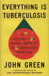 Everything Is Tuberculosis. Autor: Green John. Dobreksiazki.pl Okładka książki Everything Is Tuberculosis