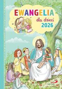 Ewangelia dla dzieci 2026. Wydawca: Edycja Świętego Pawła. Dobreksiazki.pl Opakowanie Ewangelia dla dzieci 2026