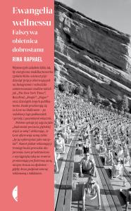 Ewangelia wellnessu. Autor: Raphael Rina. Dobreksiazki.pl Okładka książki Ewangelia wellnessu