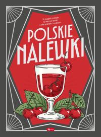 Expert. Polskie nalewki (okładka twarda). Autor: Łukasz Fiedoruk. Dobreksiazki.pl Okładka książki Expert. Polskie nalewki (okładka twarda)