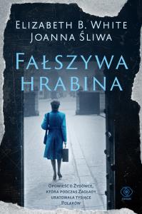 Fałszywa hrabina. Autor: White Elizabeth, Śliwa Joanna. Dobreksiazki.pl Okładka książki Fałszywa hrabina