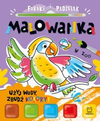 Farbki i pędzelek. Malowanka. Użyj wody, zbudź kolory! W zoo. Autor: Podgórska Anna. Dobreksiazki.pl Okładka książki Farbki i pędzelek. Malowanka. Użyj wody, zbudź kolory! W zoo