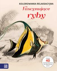 Okładka książki Fascynujące ryby. Kolorowanka relaksacyjna