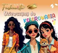 Fashionista. Dziewczyny do kolorowania. Autor:   Praca zbiorowa. Dobreksiazki.pl Okładka książki Fashionista. Dziewczyny do kolorowania
