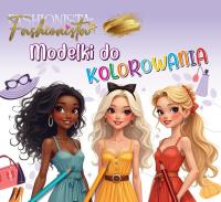 Fashionista. Modelki do kolorowania. Autor:   Praca zbiorowa. Dobreksiazki.pl Okładka książki Fashionista. Modelki do kolorowania
