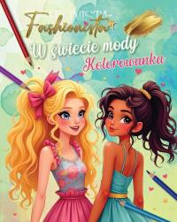 Fashionista. W świecie mody. Kolorowanka. Autor:   Praca zbiorowa. Dobreksiazki.pl Okładka książki Fashionista. W świecie mody. Kolorowanka