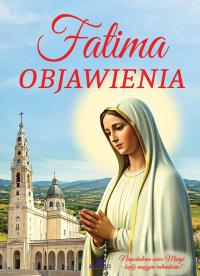Fatima. Objawienia. Autor: Paterek Anna. Dobreksiazki.pl Okładka książki Fatima. Objawienia