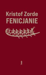 Fenicjanie. Autor: Zorde Kristof. Dobreksiazki.pl Okładka książki Fenicjanie