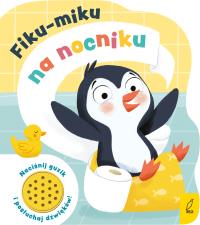 Fiku-miku na nocniku. Książeczka dźwiękowa. Autor: Opracowanie zbiorowe. Dobreksiazki.pl Okładka książki Fiku-miku na nocniku. Książeczka dźwiękowa
