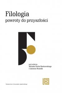 Filologia: powroty do przyszłości. Autor: Opracowanie zbiorowe. Dobreksiazki.pl Okładka książki Filologia: powroty do przyszłości