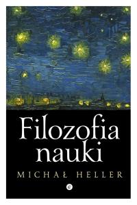 Filozofia nauki. Autor: Michał Heller. Dobreksiazki.pl Okładka książki Filozofia nauki