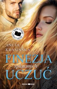 Finezja splątanych uczuć. Duże litery. Autor: Aneta Krasińska. Dobreksiazki.pl Okładka książki Finezja splątanych uczuć. Duże litery