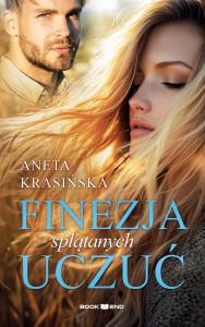 Finezja splątanych uczuć. Autor: Aneta Krasińska. Dobreksiazki.pl Okładka książki Finezja splątanych uczuć