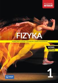 Fizyka LO 1 Podr. ZR 2025 WSIP. Autor: Sagnowska Barbara, Fiałkowska Maria, Jadwiga Sala. Dobreksiazki.pl Okładka książki Fizyka LO 1 Podr. ZR 2025 WSIP
