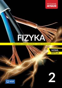 Fizyka LO 2 Podr. ZR 2025 WSIP. Autor: Sagnowska Barbara, Fiałkowska Maria, Jadwiga Sala. Dobreksiazki.pl Okładka książki Fizyka LO 2 Podr. ZR 2025 WSIP