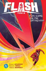 Flash. Póki czas się nie zatrzyma. Tom 2. Autor: Ramon Pérez, Spurrier Simon, Vasco Georgiev. Dobreksiazki.pl Okładka książki Flash. Póki czas się nie zatrzyma. Tom 2