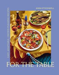 For the Table. Autor: Stockwell Anna. Dobreksiazki.pl Okładka książki For the Table