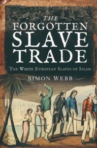 Forgotten Slave Trade. Autor: Webb Simon. Dobreksiazki.pl Okładka książki Forgotten Slave Trade